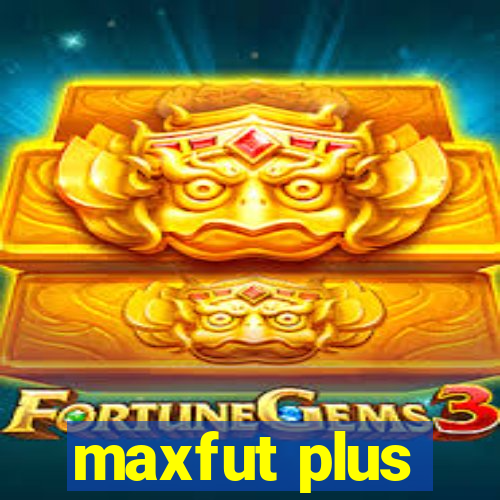 maxfut plus